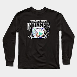 PUNNY  Coffee Rise And Grind Funny Coffee Pun Long Sleeve T-Shirt